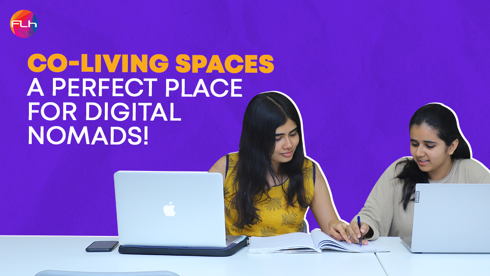 Co-Living Spaces: A Perfect Place for Digital Nomad!
