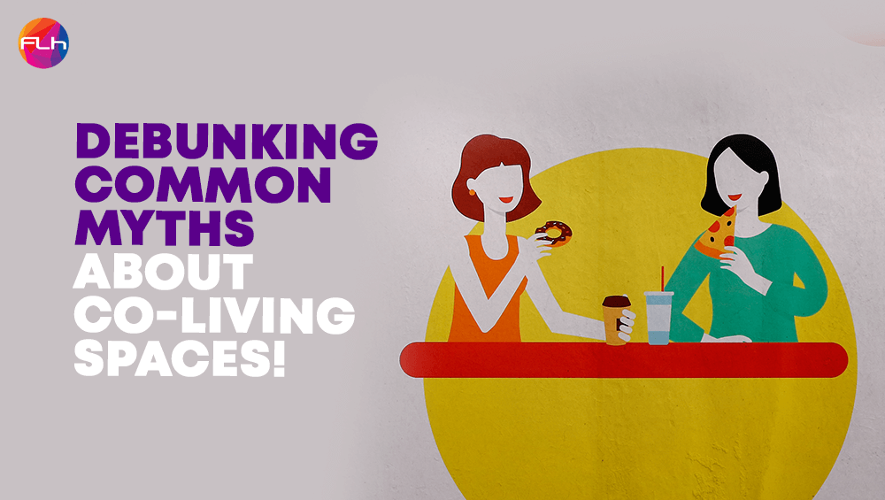 Debunking Common Myths About Co-Living Spaces!