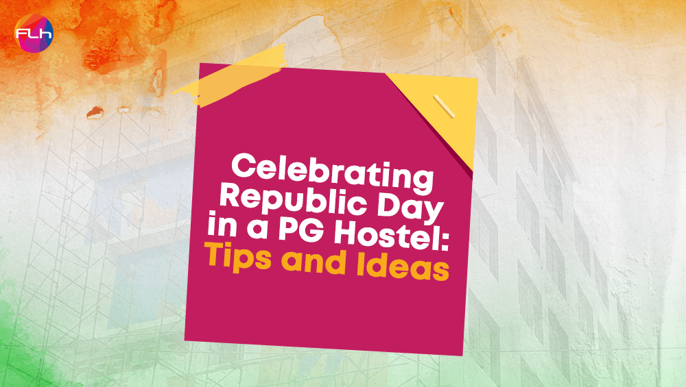 Celebrating Republic Day in a Hostel: Tips and Ideas