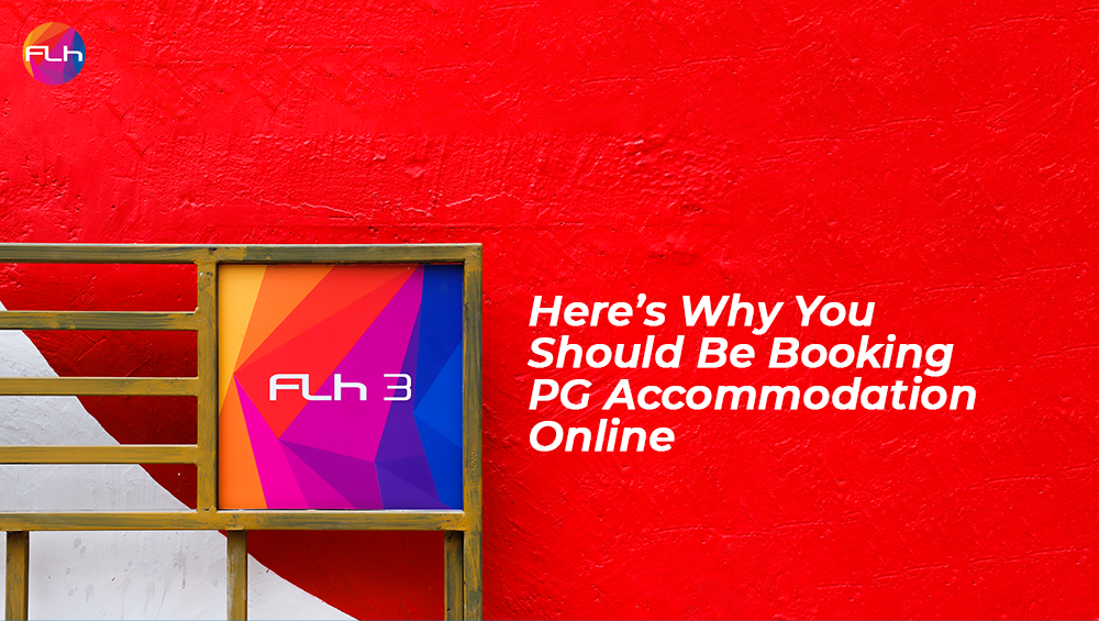 Here’s Why You Should Be Booking PG Accommodation Online