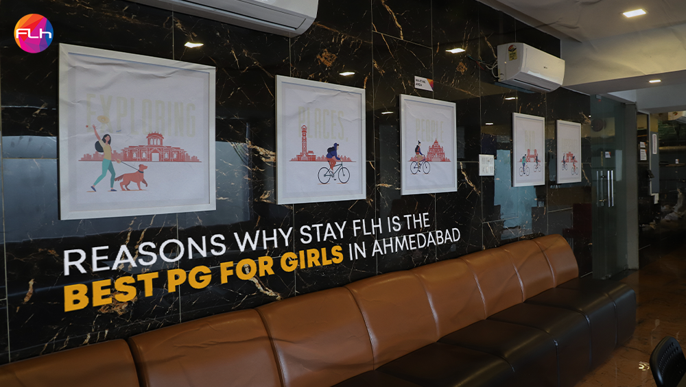 Reasons Why Stay FLH is the Best PG for Girls in Ahmedabad