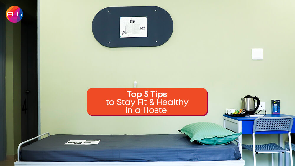 Best Tips to Stay Fit and Healthy in a Hostel