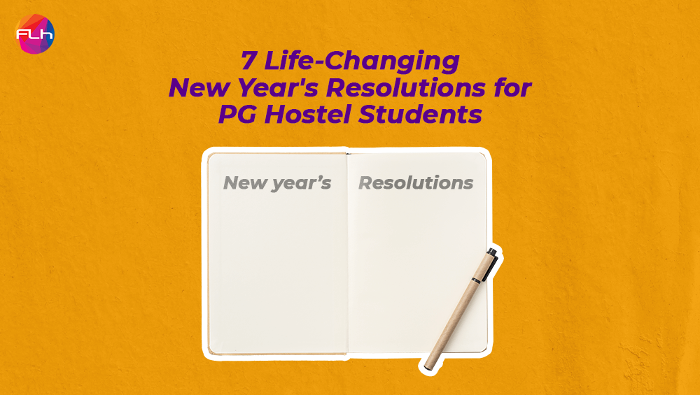 7 Life-Changing New Year’s Resolutions for PG Hostel Students