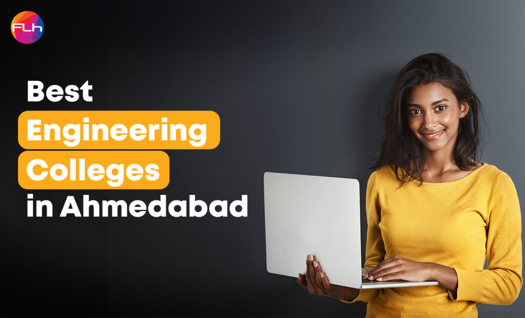 Best Engineering Colleges in Ahmedabad – 2025