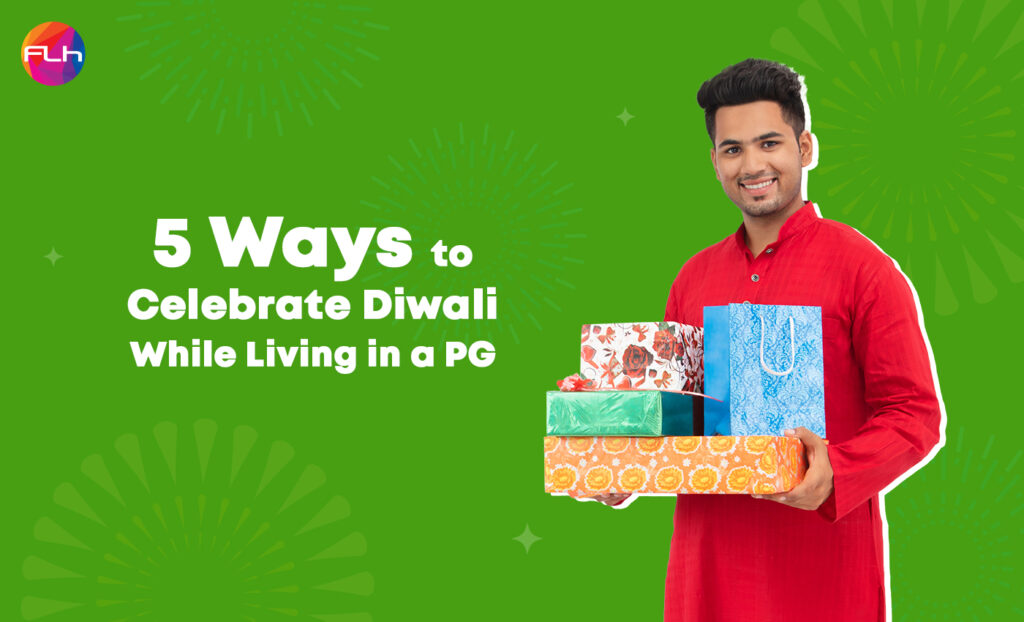 5 Ways to Celebrate Diwali While Living in a PG