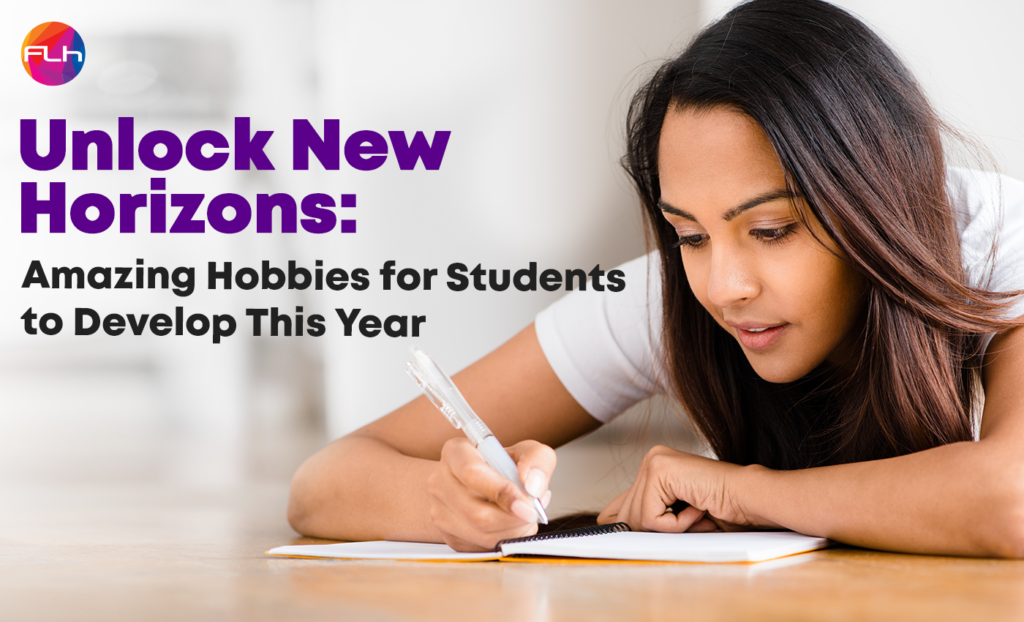 Unlock New Horizons: Amazing Hobbies for Students to Develop This Year