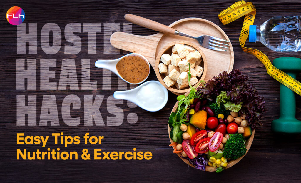 Hostel Health Hacks: Easy Tips for Nutrition and Exercise