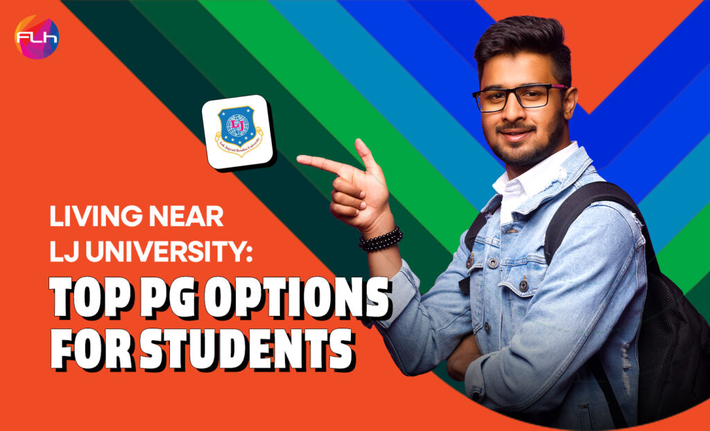 Best PGs Near LJ University: Top Choices for Students