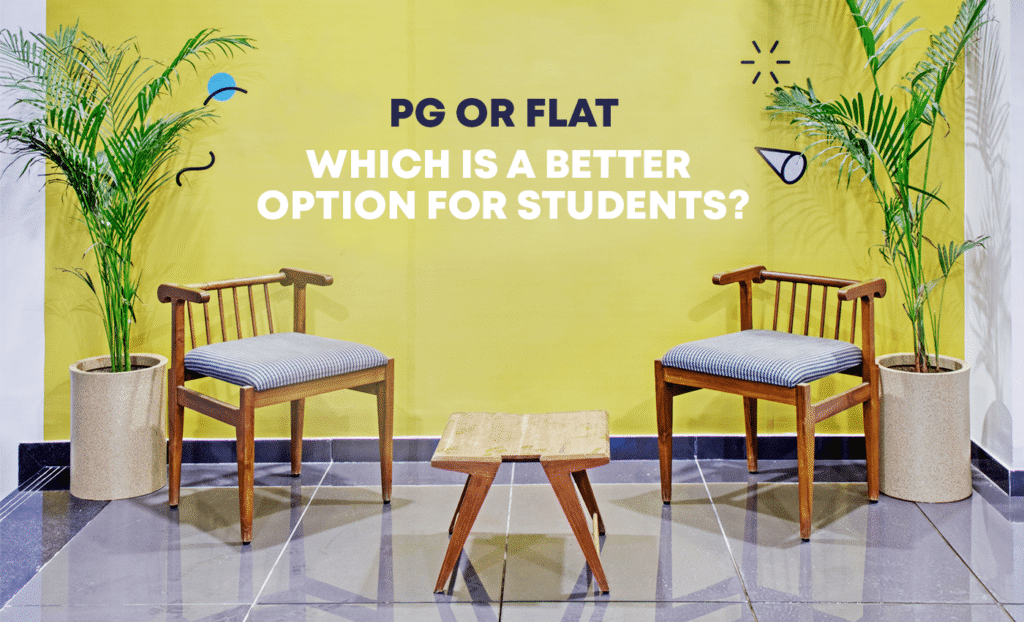 PG or Flat: Which is a Better Option for Students?