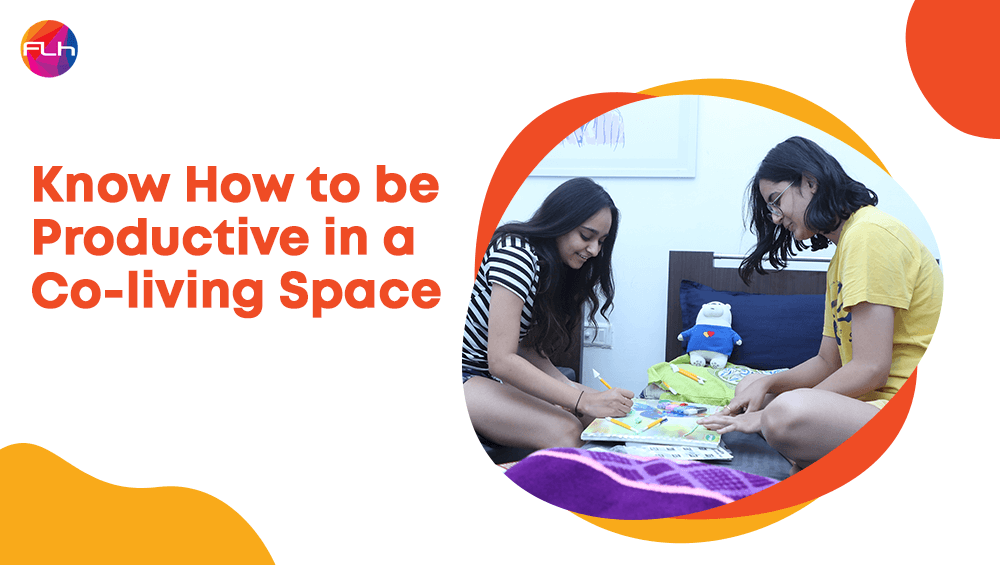 How Can You Be Productive in Co-living Spaces?