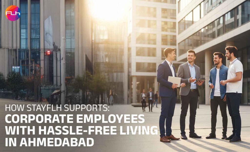 Moving to Ahmedabad for an IT Job? Here’s Your Complete PG Accommodation Checklist