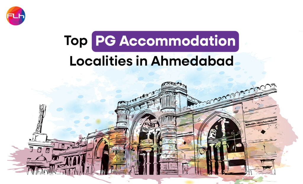 Top PG Accommodation Localities in Ahmedabad for 2025