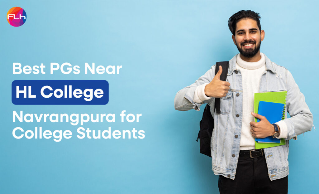 Best PGs Near HL College Navrangpura for College Students