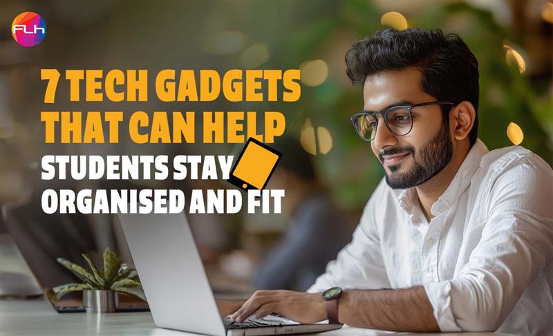 7 Tech Gadgets That Can Help Students Stay Organised and Fit (Without Losing Your Mind)
