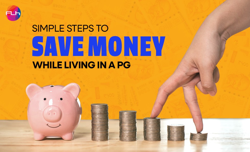 Simple Steps to Save Money While Living in a PG