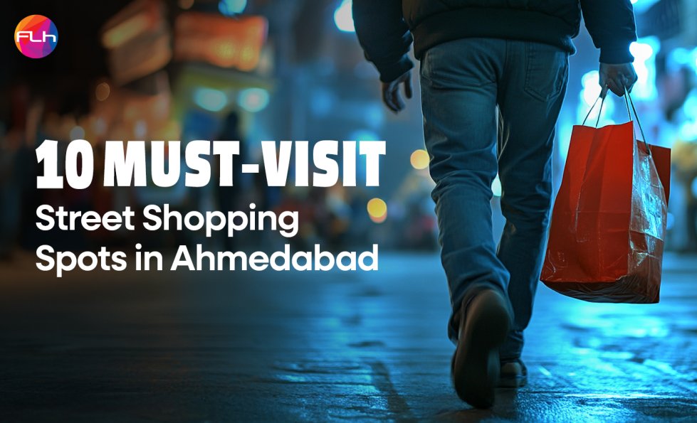 10 Must-Visit Street Shopping Spots in Ahmedabad