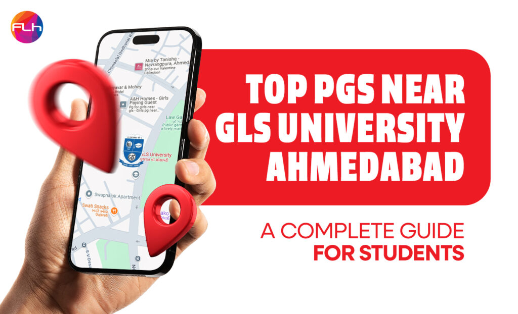 Top PGs Near GLS University Ahmedabad: A Complete Guide for Students
