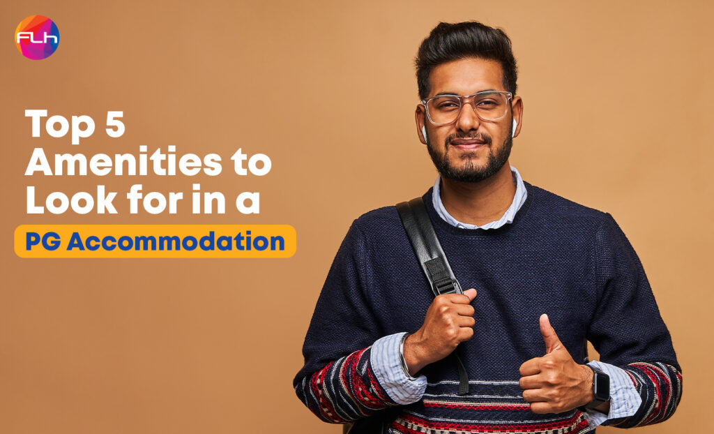 Top 5 Amenities to Look for in a PG Accommodation