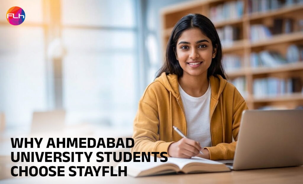 Why Ahmedabad University Students Choose StayFLH for a PG in Ahmedabad?